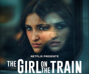 The Girl On The Train Review: परिणीति चोपड़ा की एक्टिंग ने जीता दिल, लेकिन कुछ जगह पर फिल्म हुई बोरिंग