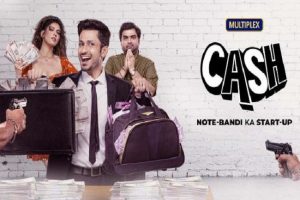 Cash Review: नोटबंदी पर आधारित एक कॉमेडी फिल्म है कैश, निर्देशक ऋषभ सेठ ने किया शानदार काम