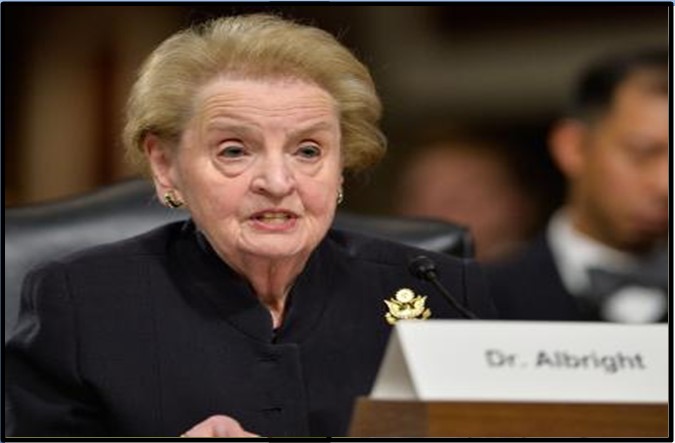 Madeleine Albright ..