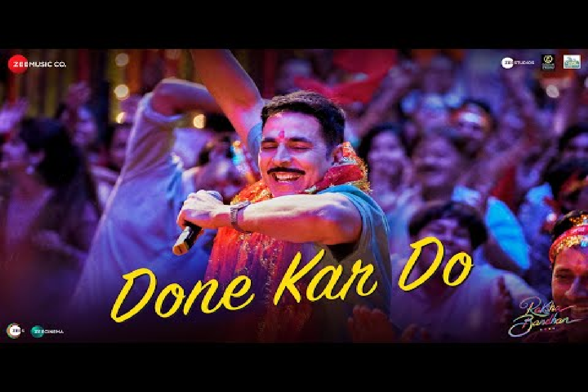Raksha Bandhan Song ‘Done Kar Do’ OUT: कौन सी ख्वाइश ‘डन’ करना चाहते हैं अक्षय कुमार, और कैसा है अक्षय कुमार का नया गीत