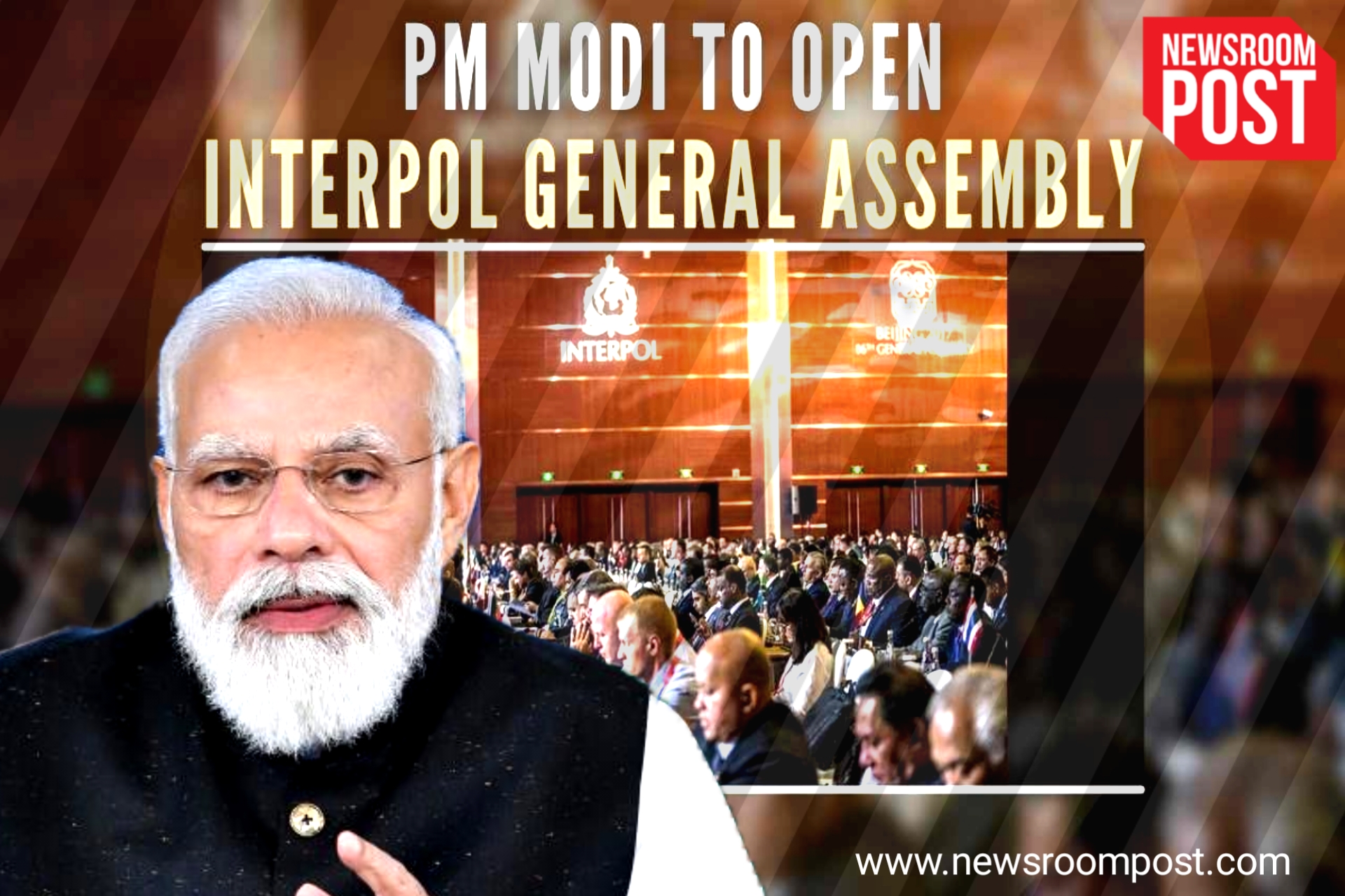 Interpol General Assembly : प्रधानमंत्री नरेंद्र मोदी कल दिल्ली के प्रगति मैदान में 90वीं इंटरपोल महासभा को करेंगे संबोधित