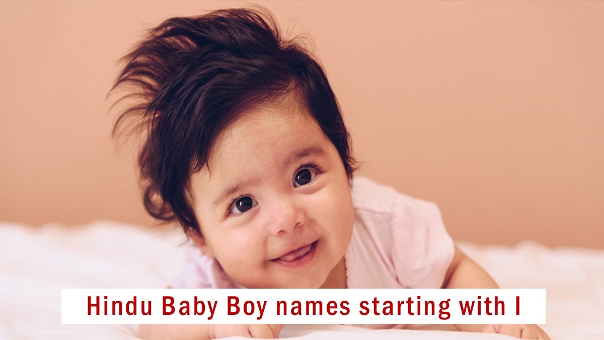 Hindu Baby Boy Names Starting with I, Updated 2023: “इ” से शुरू होने वाले हिंदू लड़कों के नाम और उनके अर्थ