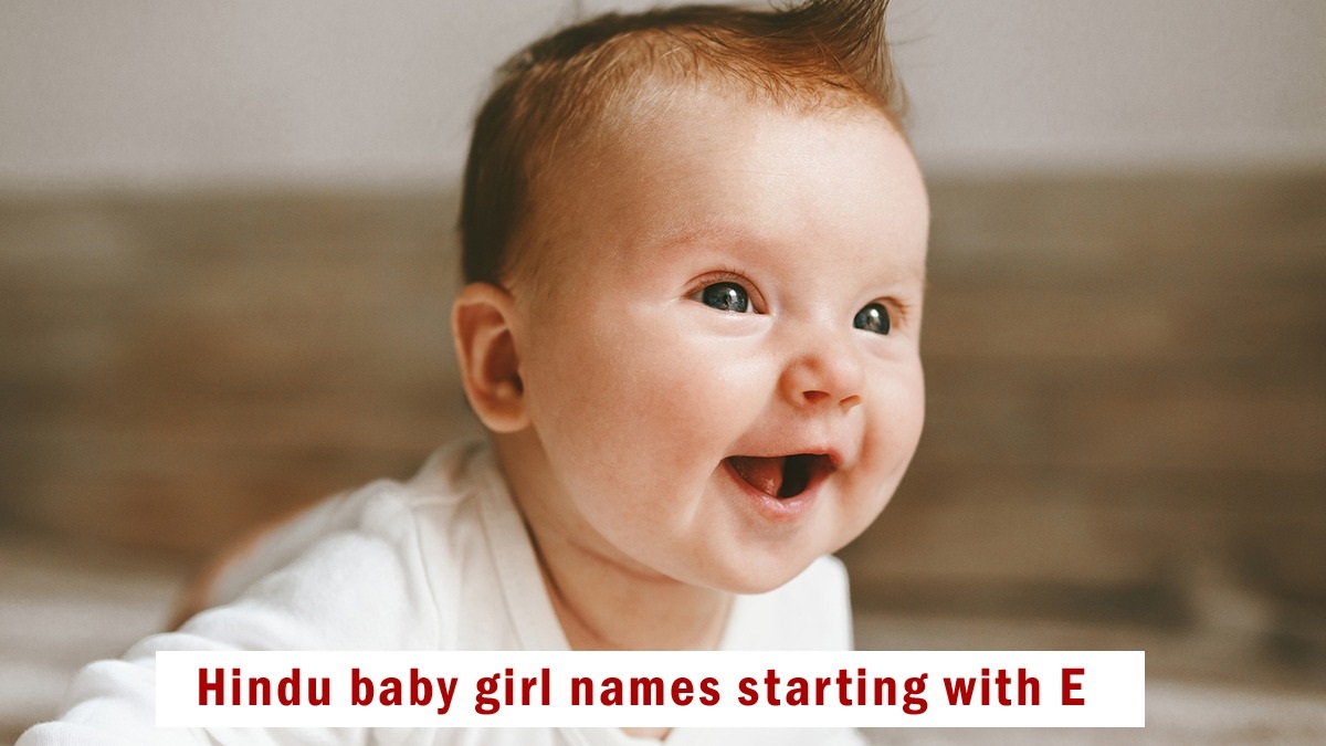 Hindu Baby Girl Names Starting with E, Updated 2023: “इ” से शुरू होने वाले हिंदू लड़कियों के नाम और उनके अर्थ