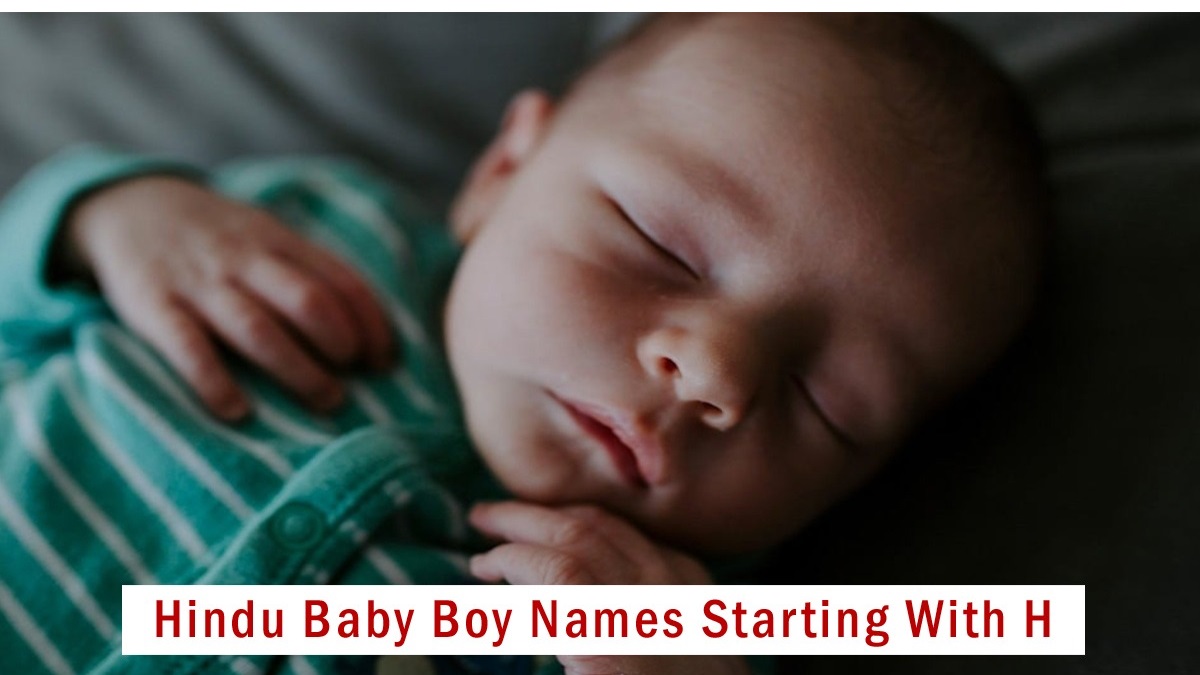 Hindu Baby Boy Names Starting with H, Updated 2023: “ह” से शुरू होने वाले हिंदू लड़कों के नाम और उनके अर्थ