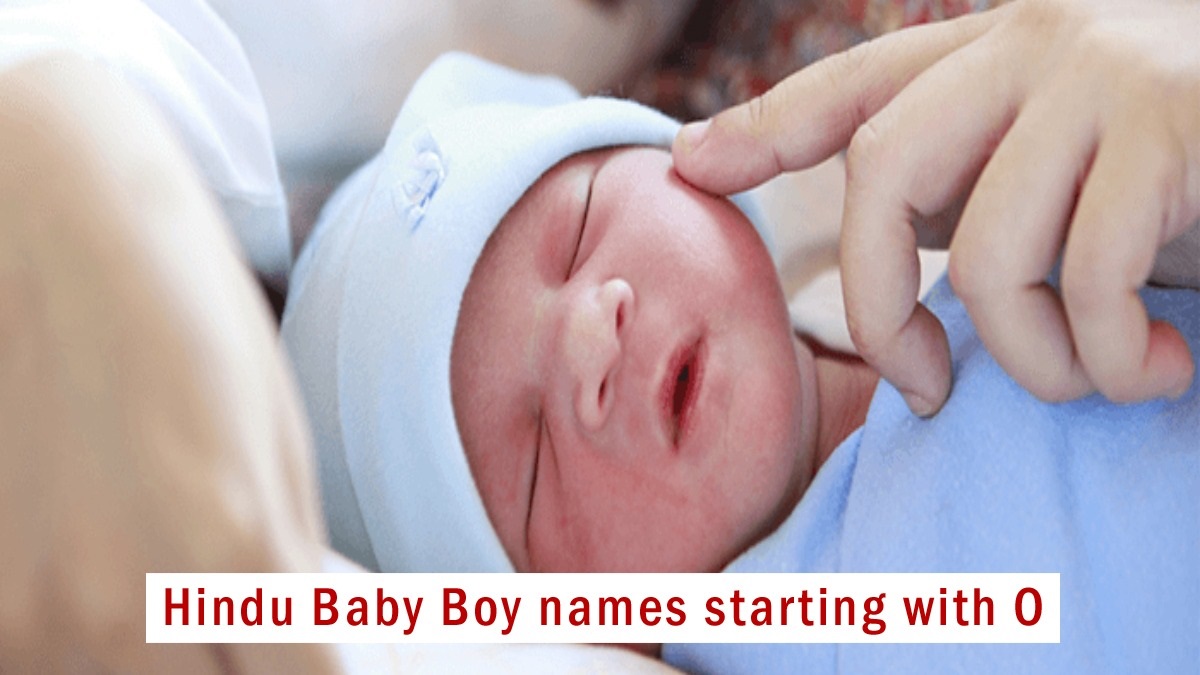 Hindu Baby Boy Names Starting with O, Updated 2023: “ओ” से शुरू होने वाले मुस्लिम लड़कों के नाम और उनके अर्थ