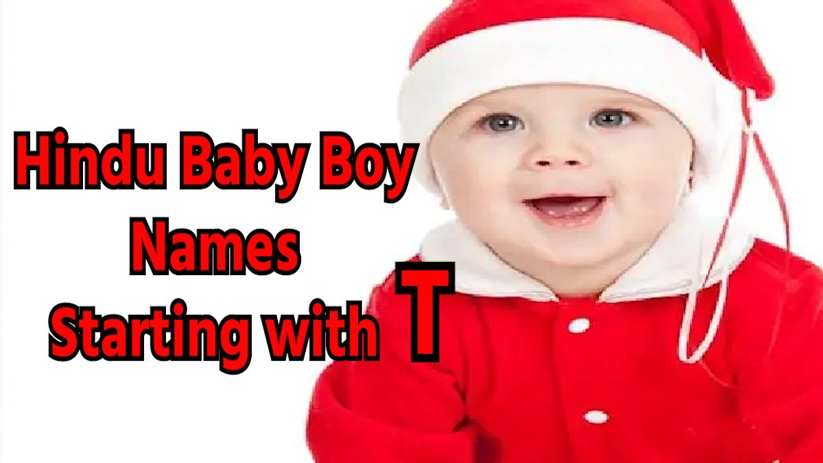 Hindu Baby Boy Names Starting with T, Updated 2023: “त” से शुरू होने वाले हिंदू लड़कों के नाम और उनके अर्थ