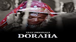 Doraha ULLU OTT Release: हवस की ऐसी कहानी जब भाभी और देवर के बीच नहीं रहा रिश्तों का अंतर, देखिए उल्लू ऐप पर बोल्डनेस से भरी वेब सीरीज