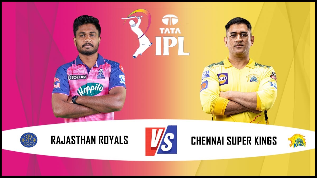 CSK vs RR Playing 11: आज चेन्नई सुपर किंग्स और राजस्थान रॉयल्स होगी आमने-सामने, यहां देखें दोनों की प्लेइंग XI