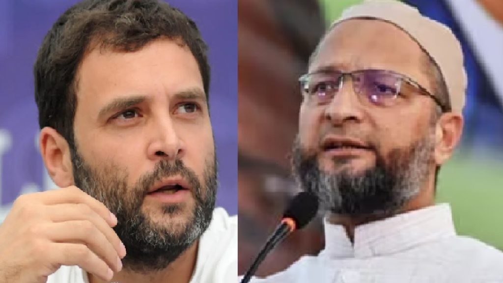 rahul gandhi and asaduddin owaisi